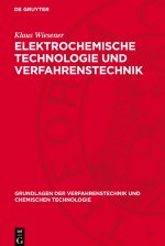Elektrochemische Technologie und Verfahrenstechnik