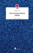 Die verwunschene Höhle. Life is a Story - story.one