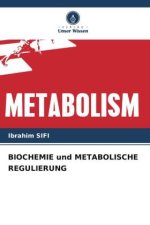 BIOCHEMIE und METABOLISCHE REGULIERUNG
