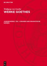 Jugendwerke, Teil 1: Dramen und Dramatische Szenen