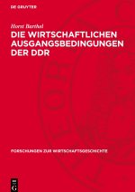 Die wirtschaftlichen Ausgangsbedingungen der DDR