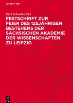 Festschrift zur Feier des 125jährigen Bestehens der Sächsischen Akademie der Wissenschaften zu Leipzig