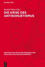 Die Krise des Antisowjetismus