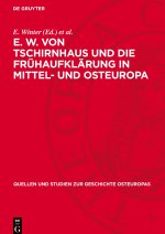 E. W. von Tschirnhaus und die Frühaufklärung in Mittel- und Osteuropa