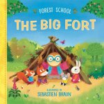 FOREST SCHOOL THE BIG FORT