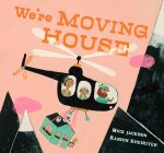 WERE MOVING HOUSE