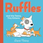 RUFFLES & THE TEENY TINY KITTENS