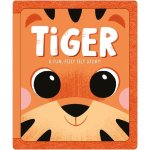TIGER. A FUN, FEELY FELT STORY!