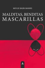 Malditas, benditas mascarillas