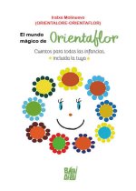 EL MUNDO MAGICO DE ORIENTAFLOR