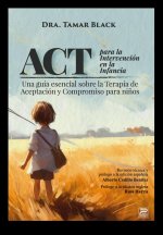 ACT PARA LA INTERVENCION EN LA INFANCIA