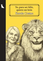 Yo, para ser feliz, quiero un león