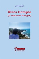 Otros tiempos (A solas con Tánger)