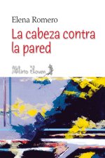 La cabeza contra la pared