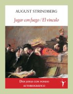 JUGAR CON FUEGO EL VINCULO