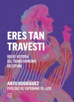 ¡ERES TAN TRAVESTI!