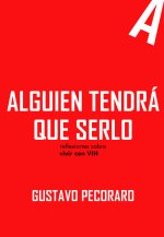 ALGUIEN TENDRA QUE SERLO.