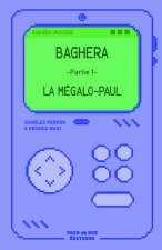 BAGHERA - PARTIE 1 - LA MEGALO-PAUL - STARTER PACK
