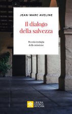dialogo della salvezza. Piccola teologia della missione