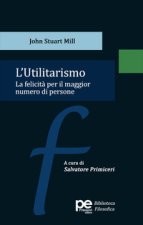 utilitarismo. La felicità per il maggior numero di persone