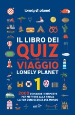 libro dei quiz di viaggio Lonely Planet. 2000 domande e risposte per mettere alla prova la tua conoscenza del mondo