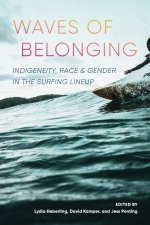 Waves of Belonging – Indigeneity, Race, and Gender in the Surfing Lineup