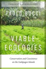 Viable Ecologies – Conservation and Coexistence on the Galápagos Islands