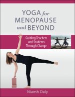 Yoga for Menopause and Beyond – Guiding Teachers and Students Through Change