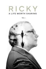 Ricky – A Life Worth Sharing, Volume I