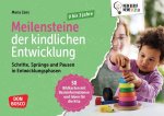 Meilensteine der kindlichen Entwicklung. Schritte, Sprünge und Pausen in Entwicklungsphasen von 0- bis 3-Jährigen, m. 1 Beilage