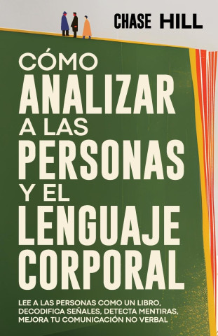 Como Analizar a Las Personas y El Lenguaje Corporal (Hill Chase Hill,Tissot Maxi Tissot)(MP3)