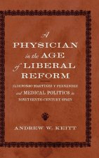 A Physician in the Age of Liberal Reform