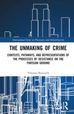 The unmaking of crime