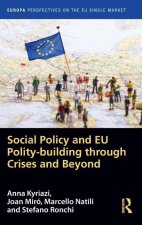 Social Policy and EU Polity-building Through Crises and Beyond