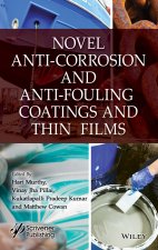 Novel Anti-Corrosion and Anti-Fouling Coatings and Thin Films