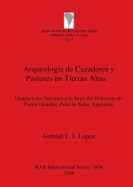 Arqueología de Cazadores y Pastores en Tierras Altas