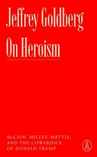 On Heroism and Cowardice