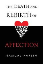 The Death and Rebirth of Affection