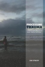 Processing Trauma