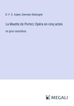La Muette de Portici; Opéra en cinq actes
