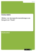 Effekte von Sportgroßveranstaltungen am Beispiel der 