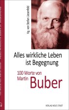 Alles wirkliche Leben ist Begegnung