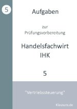 Aufgaben zur Prüfungsvorbereitung geprüfte Handelsfachwirte IHK