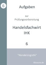 Aufgaben zur Prüfungsvorbereitung geprüfte Handelsfachwirte IHK