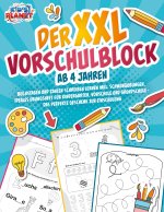 Der XXL-Vorschulblock ab 4 Jahren: Buchstaben und Zahlen schreiben lernen inkl. Schwungübungen. Ideales Übungsheft für Kindergarten, Vorschule und Gru