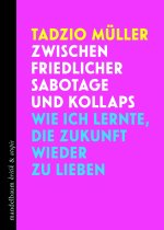 Zwischen friedlicher Sabotage und Kollaps