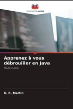 Apprenez ? vous débrouiller en Java