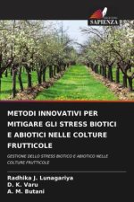 METODI INNOVATIVI PER MITIGARE GLI STRESS BIOTICI E ABIOTICI NELLE COLTURE FRUTTICOLE