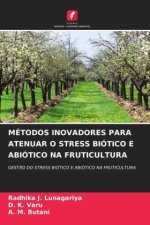 MÉTODOS INOVADORES PARA ATENUAR O STRESS BIÓTICO E ABIÓTICO NA FRUTICULTURA