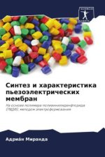 Sintez i harakteristika p'ezoälektricheskih membran